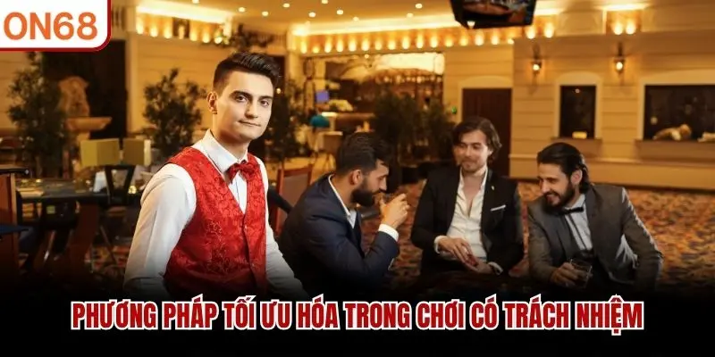 Phương pháp tối ưu hóa trong chơi có trách nhiệm